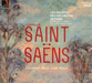 Camille Saint-Saëns: Chamber Music With Winds
