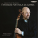 Georg Philipp Telemann: Fantasias for Viola Da Gamba