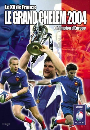 Le XV de France Champion d'Europe, Le Grand Chelem 2004