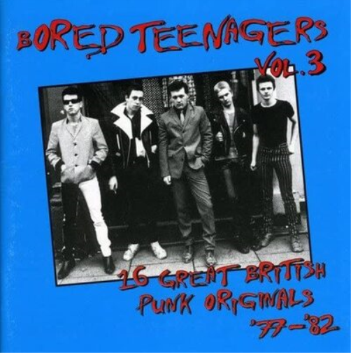 Bored Teenagers: 16 Great British Punk Originals '77-'82 - Volume 3
