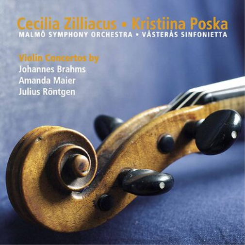 Johannes Brahms/Amanda Maier/Julius Röntgen: Violin Concertos