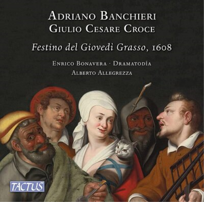 Adriano Banchieri/Giulio Cesare Croce: Festino Del Giovedi Grasso