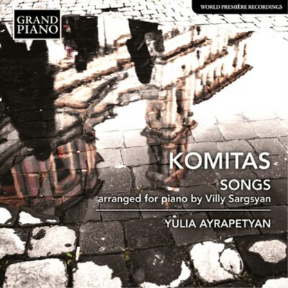 Komitas: Songs: Arranged for Piano By Villy Sargsyan