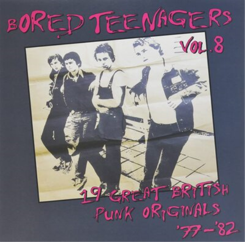 Bored Teenagers: 19 Great British Punk Originals '77-'82 - Volume 8