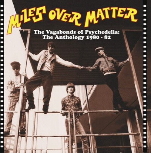 The Vagabonds of Psychedelia: The Anthology 1980-82