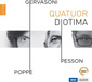 Quatuor Diotima: Poppe/Gervasoni/Pesson