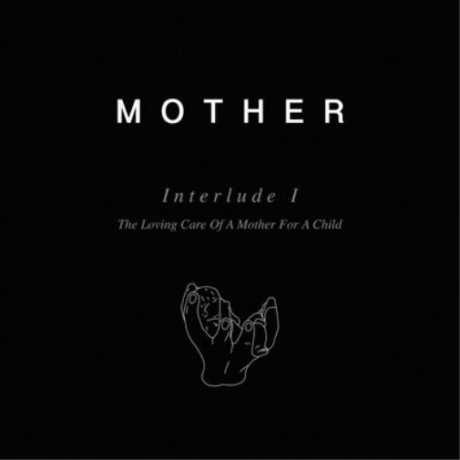 Interlude I: The Loving Care of a Mother for a Child