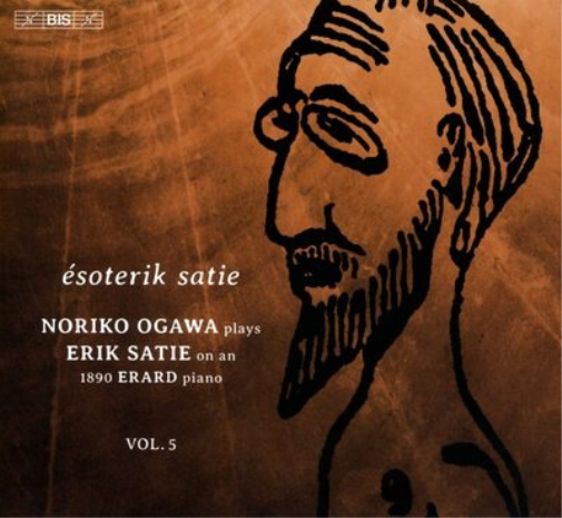 Ésoterik Satie: Noriko Ogawa Plays Erik Satie On an 1890 Erard... - Volume 5