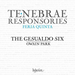 The Gesualdo Six: Tenebrae Responsories - Feria Quinta