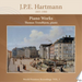J.P.E. Hartmann: Piano Works - Volume 3