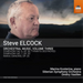 Steve Elcock: Orchestral Music - Volume 3