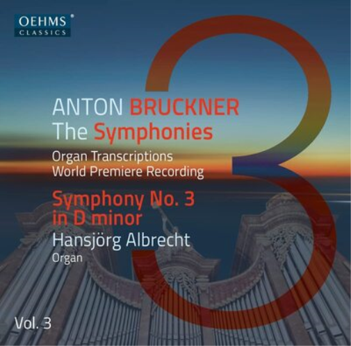 Anton Bruckner: The Symphonies: Organ Transcriptions - Volume 3