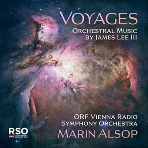 Voyages: Orchestral Music By James Lee III