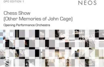 Chess Show (Other Memories of John Cage)
