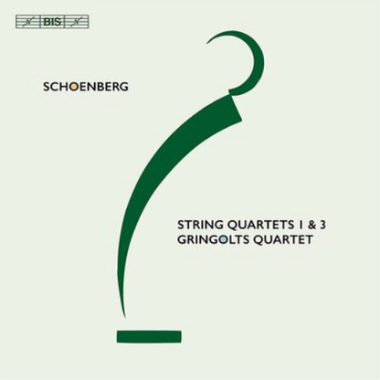 Schoenberg: String Quartets 1 & 3