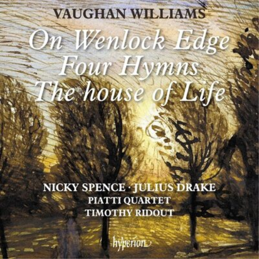 Vaughan Williams: On Wenlock Edge/Four Hymns/The House of Life