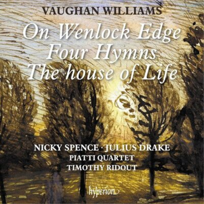 Vaughan Williams: On Wenlock Edge/Four Hymns/The House of Life
