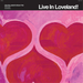 Live in Loveland! (RSD 2022)