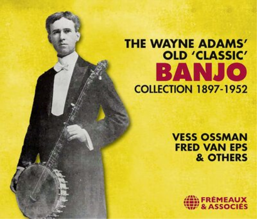 The Wayne Adams' Old 'Classic' Banjo Collection 1897-1952
