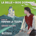 La Belle Au Bois Dormant Suivi De Fanfan La Tulipe