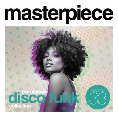 Masterpiece: The Ultimate Disco Funk Collection, Volume 33