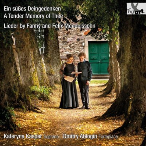 Ein Süßes Deingedenken: Lieder By Fanny and Felix Mendelssohn: A Tender Memory of Thee