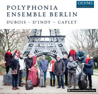 Polyphonia Ensemble Berlin: Dubois - D'Indy - Caplet