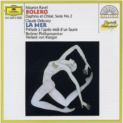 Ravel: Bolero - Daphnis et Chloe / Debussy: La Mer - Prelude (Her