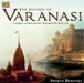 The Sounds of Varanasi: A Unique Sound Journey Through the Holy City