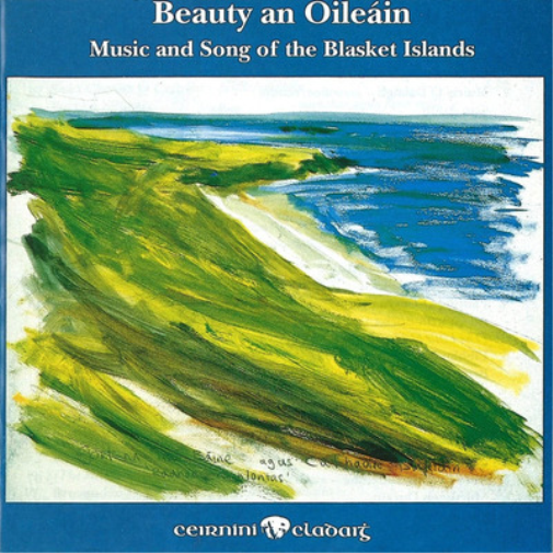 Beauty an Oileáin: Music and Song of the Blasket Islands