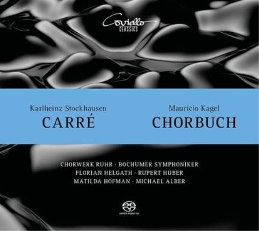 Karlheinz Stockhausen: Carré/Mauricio Kagel: Chorbuch