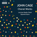 John Cage: Choral Works