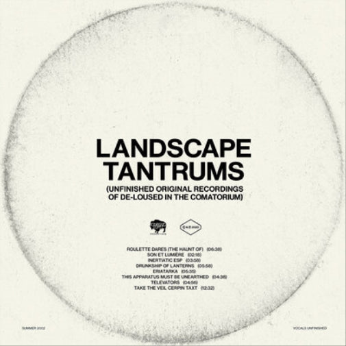 Landscape Tantrums: Unfinished Original Recordings of De-loused in the Comatorium