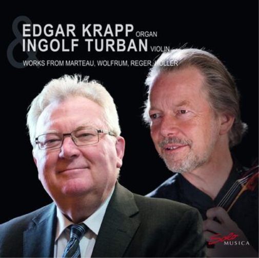 Edgar Krapp/Ingolf Turban: Works from Marteau/Wolfrum/Reger/...