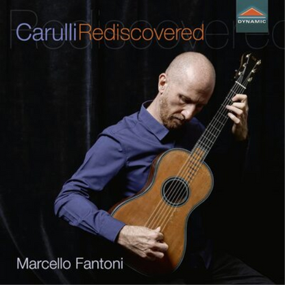 Marcello Fantoni: Carulli Rediscovered - Volume 1