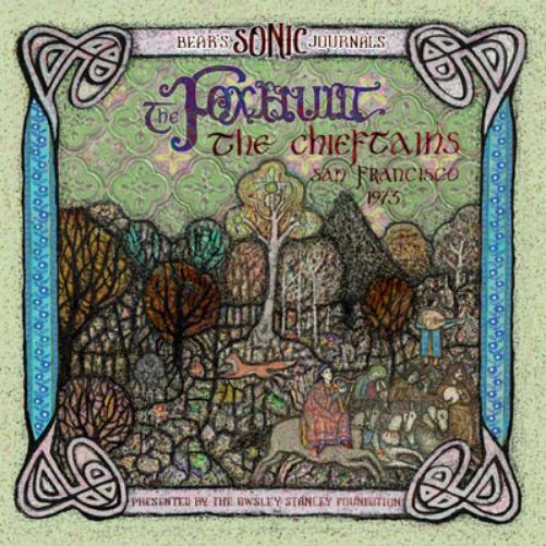 Bears Sonic Journals: The Foxhunt, the Chieftains, San Francisco 1973 & 1976