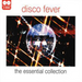 Disco Fever - The Essential Collection