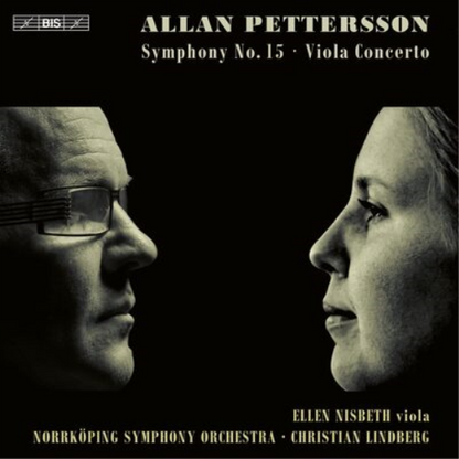Allan Pettersson: Symphony No. 15/Viola Concerto