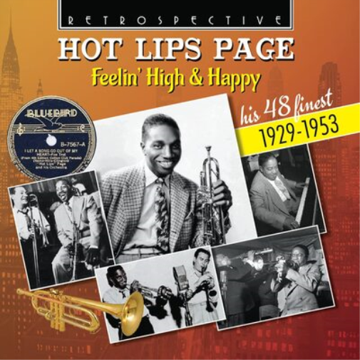 Hot Lips Page: Feelin' High & Happy: His 48 Finest 1929-1953