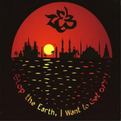 Stop the Earth, I Want to Get Off!