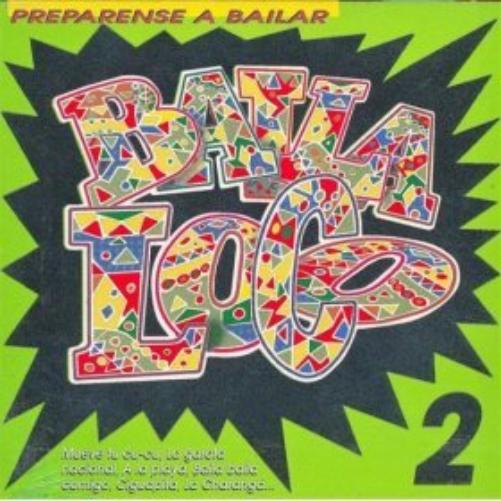 Baila Loco Vol.2