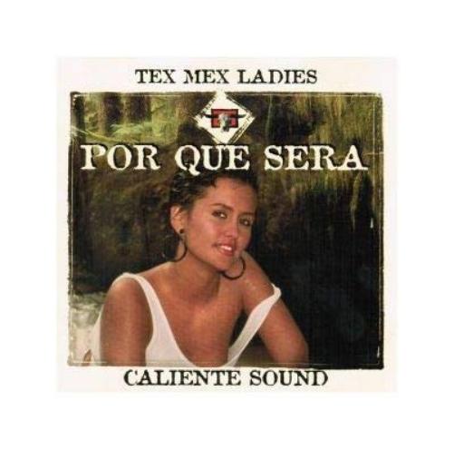 Por Que Sera / Tex Mex Ladies