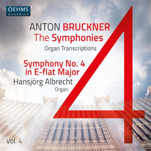 Anton Bruckner: The Symphonies: Organ Transcriptions - Volume 4