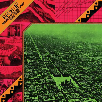 Back Up: Mexican Tecno Pop 1980-1989