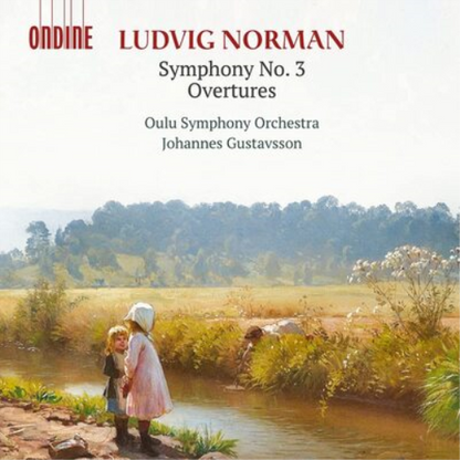 Ludvig Norman: Symphony No. 3/Overtures