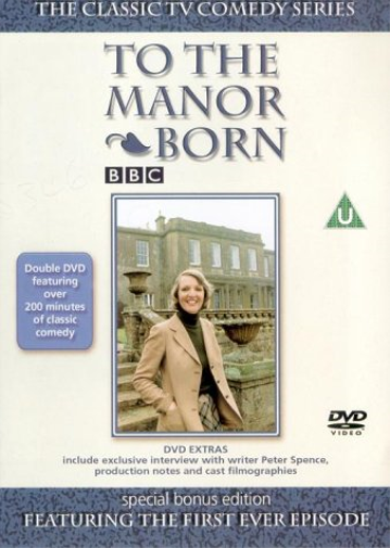 To the Manor Born - Featuring the First Ever Episode