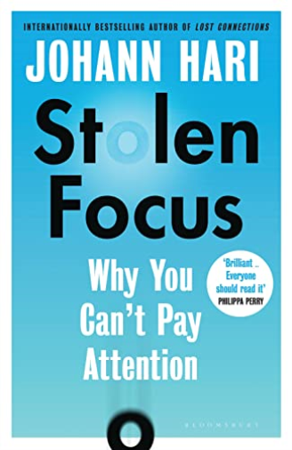 Stolen Focus:  Why You Cant Pay Attention
