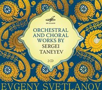 Orchestral and Choral Works By Sergei Taneyev