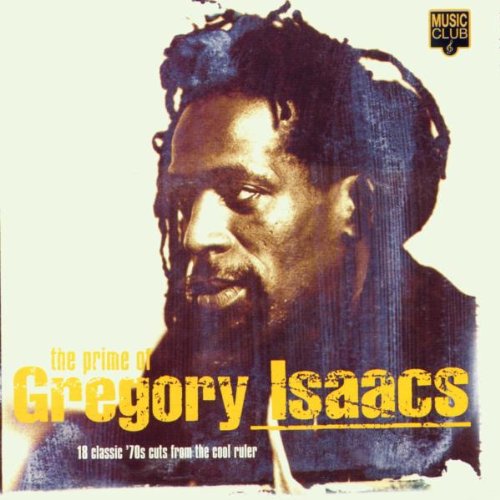 The Prime Of Gregory Issacs: 18 classic '70s cuts from the cool ruler