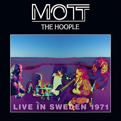 Mott The Hoople - Live In Sweden 1971 [Lp]